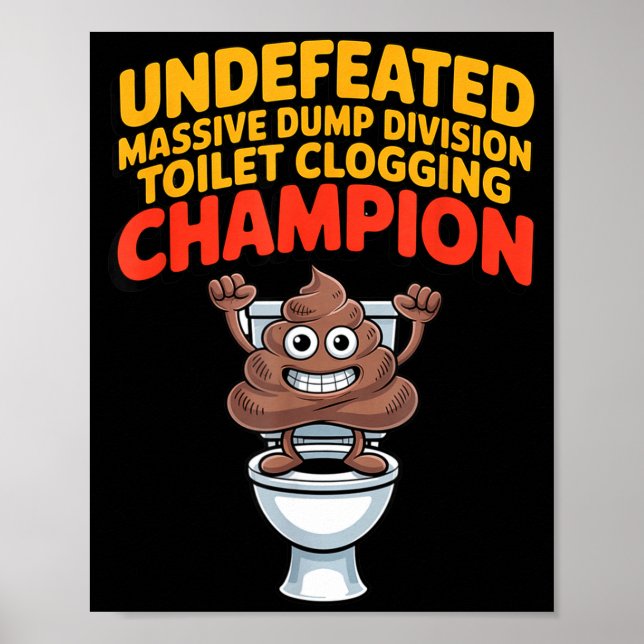 Undefeated Mive Dump Di Toilet Clogging Chamon  Poster (Framsidan)