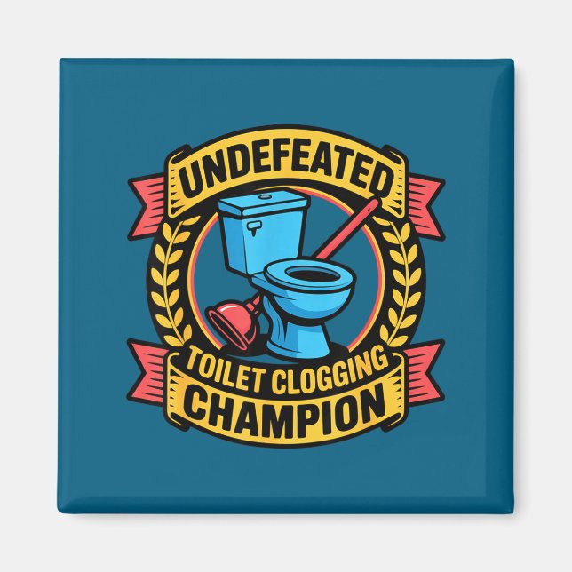 Undefeated Toilet Clogging Chamon Quirky Bathroom  Magnet (Framsidan)