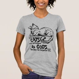 Under antiken hade katter avverkats som gudar Tee Shirt