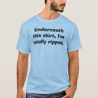 Under denna skjorta I-förmiddag totalt ripped. T-shirt