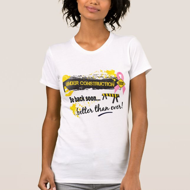 Under konstruktionsbröstcancer tee shirt (Framsida)