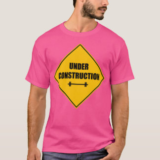 Under konstruktionsskylt t shirt