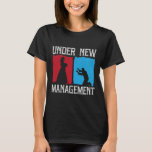 Under New Management Groom Bröllop Bachelor Party T Shirt<br><div class="desc">Under New Management Groom Bröllop Bachelor Party 1</div>