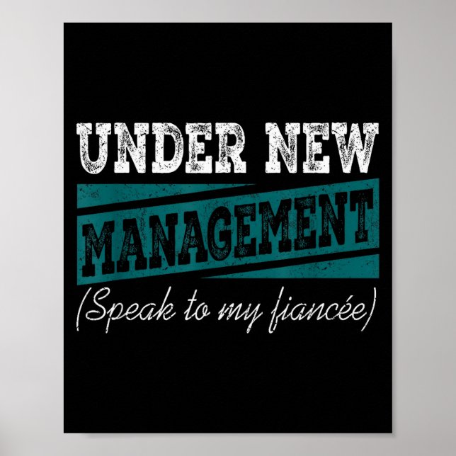 Under New Management Speak To My Fiance Engagement Poster (Framsidan)