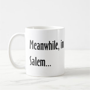 Under tiden, i salem kaffemugg