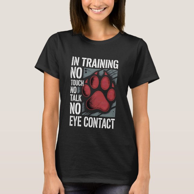 Under Utbildning Ingen Beröring Ingen Konversation T Shirt (Framsida)