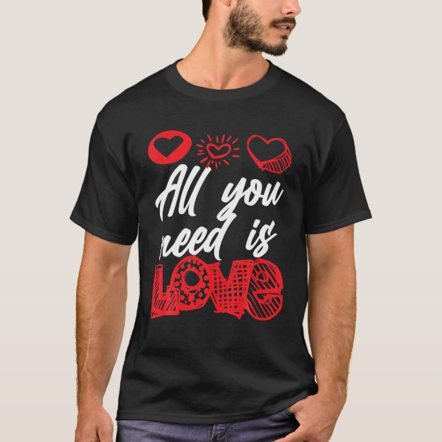 Under Valentines day behöver du bara Kärlek Matchi T Shirt (Framsida)
