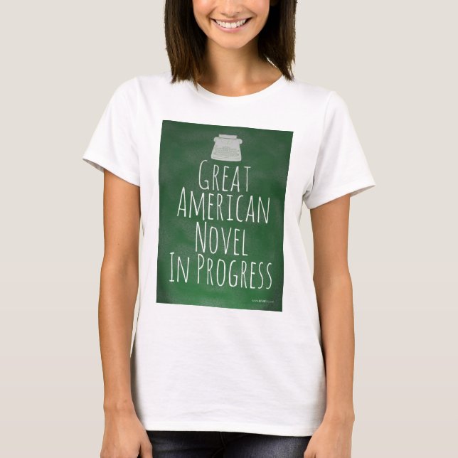 Underbar amerikansk Novel In Progress Writer Motto T Shirt (Framsida)