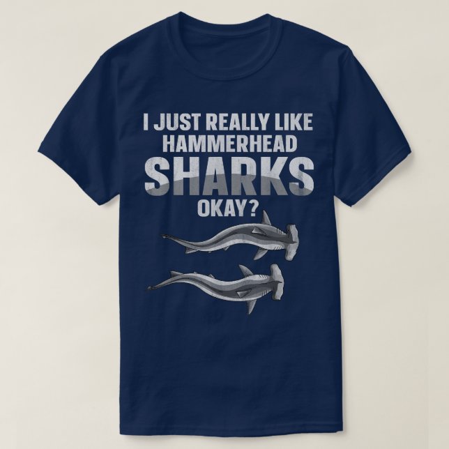 Underbar Hammerhead Shark Quote for a Hammerhead S T Shirt (Design framsida)