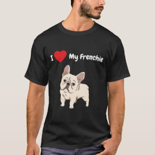 Underbar I Kärlek min frenchie för Fransk Bulldog T Shirt