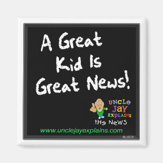 "Underbar Kid är Underbar News" Magnet
