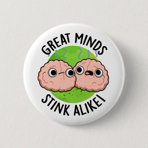 Underbar Minds Stink Alike Funny Brain Pun Knapp