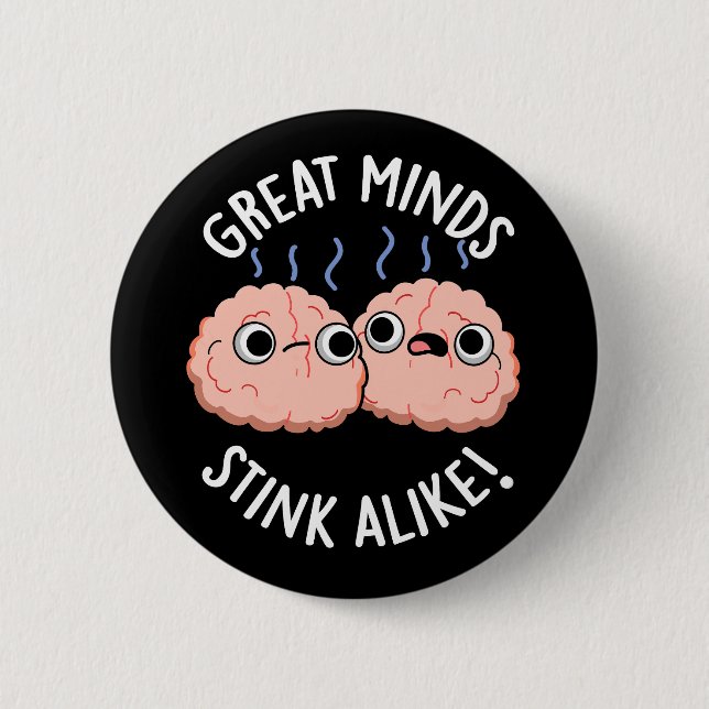 Underbar Minds Stink Alike Funny Brain Pun Mörk BG Knapp (Framsida)