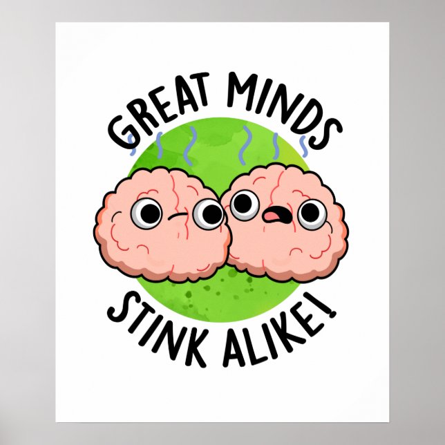 Underbar Minds Stink Alike Funny Brain Pun Poster (Framsidan)