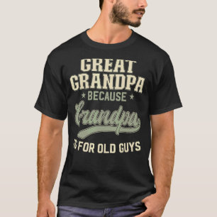 Underbar morfar för morfar är för gamla killar Man T Shirt