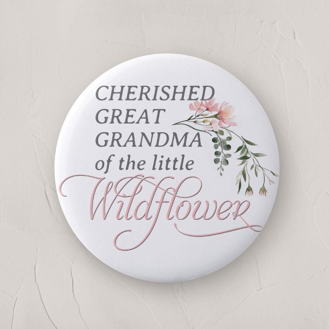 Underbar mormor från en liten Wildblomskåda Knapp (Great-Grandma of the little wildflower, Baby Girl Shower family Pin)