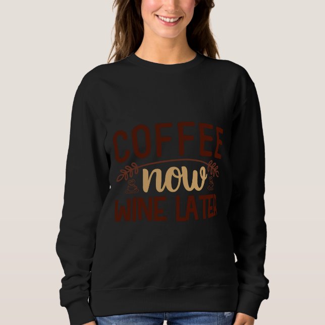 Underbar våg av kaffe nu Vin senare T Shirt (Framsida)