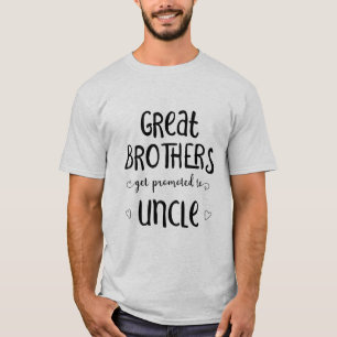 Underbara bröder befordras till morbror t shirt
