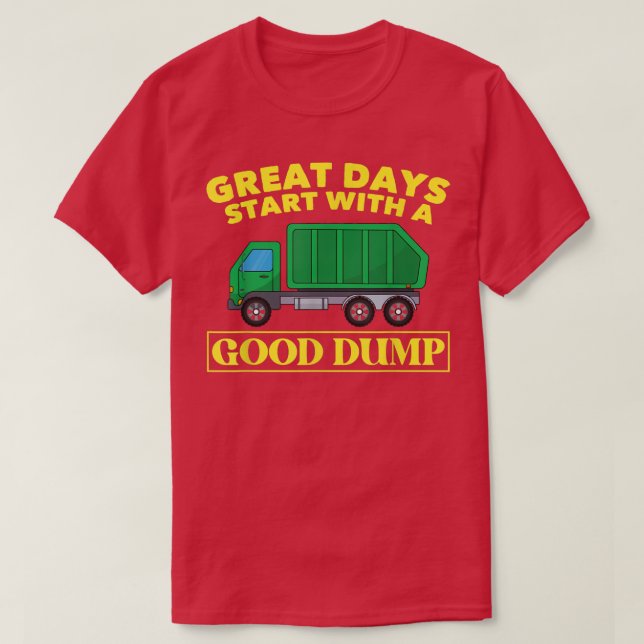 Underbara dagar börjar med en Bra-dumpnolla Sopor  T Shirt (Design framsida)