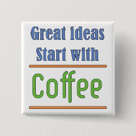 Underbara idéer Börja med kaffe Knapp