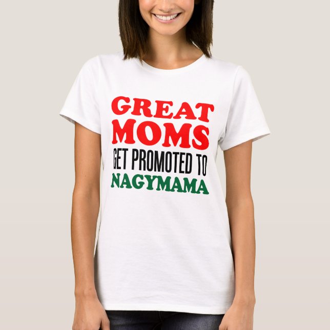Underbara Mammor befordras till Nagymama ungerska T-shirt (Framsida)