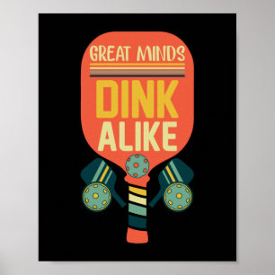 Underbara minds Dink Alike Funny Pickleball Poster
