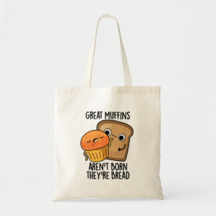 Underbara muffins är inte Born.. De är Bread Funny Tygkasse