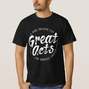 Underbara rättsakter består av små handlingar Lao T Shirt