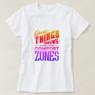 Underbara saker kom aldrig från komfort t shirt