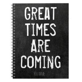 Underbara tider kommer - motiveringscitat anteckningsbok