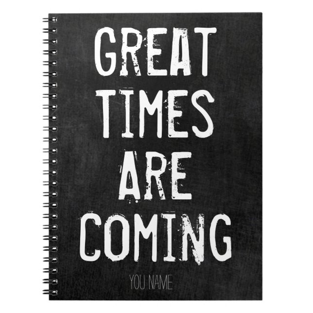 Underbara tider kommer - motiveringscitat anteckningsbok (Framsidan)