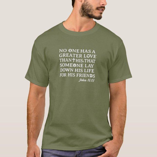 Underbarare Kärlek - John 15:13 T Shirt (Framsida)