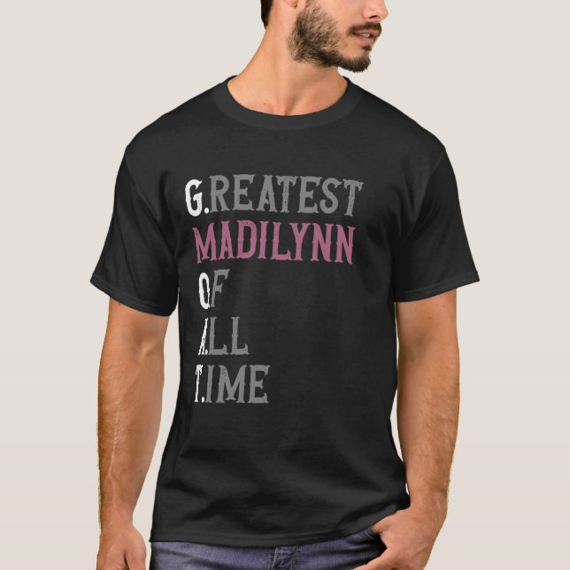 Underbarare Madilynn av hela tiden GOAT Madilynn T Shirt (Framsida)