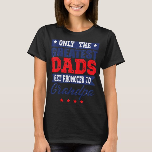 Underbarare Pappor befordras till farfar Fars dag T Shirt (Framsida)