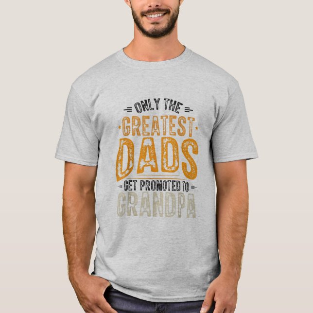 Underbarare Pappor befordras till farfar Fars dag T Shirt (Framsida)