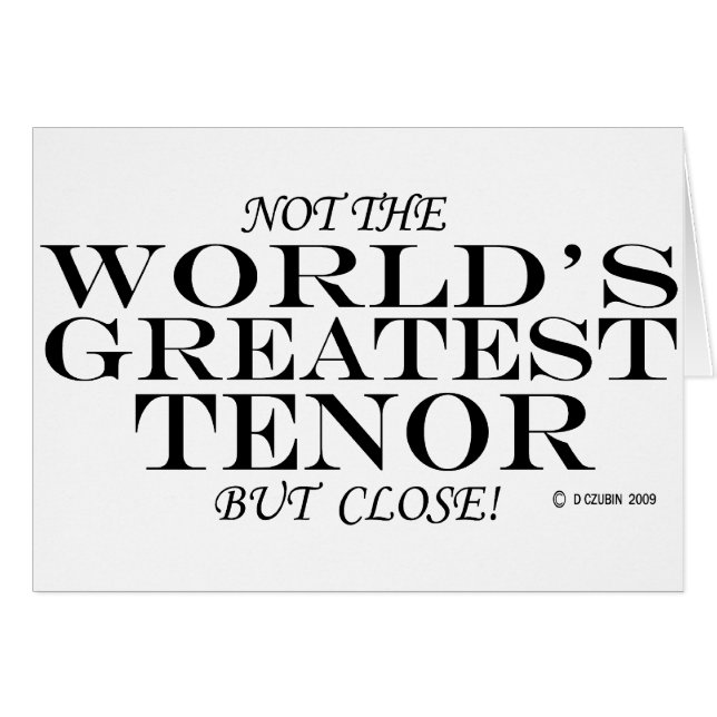 Underbarare Tenor Close Hälsningskort (Framsidan Horizontal)