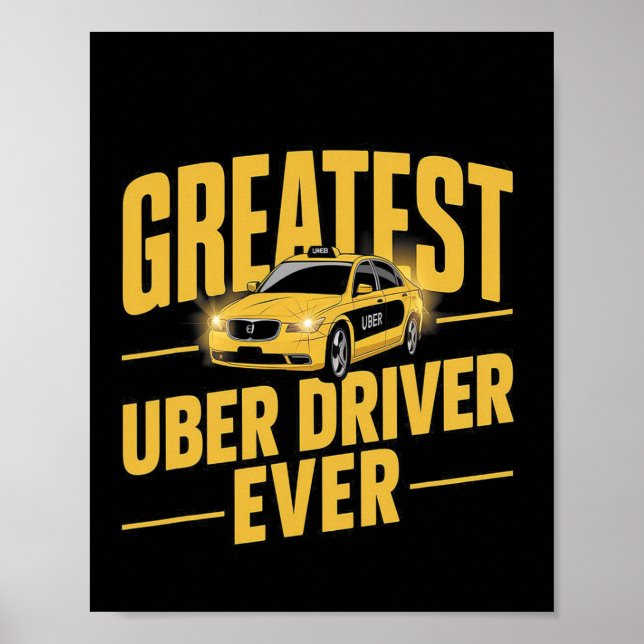 Underbarare Uber Driver någonsin Uber Driver Funny Poster (Framsidan)