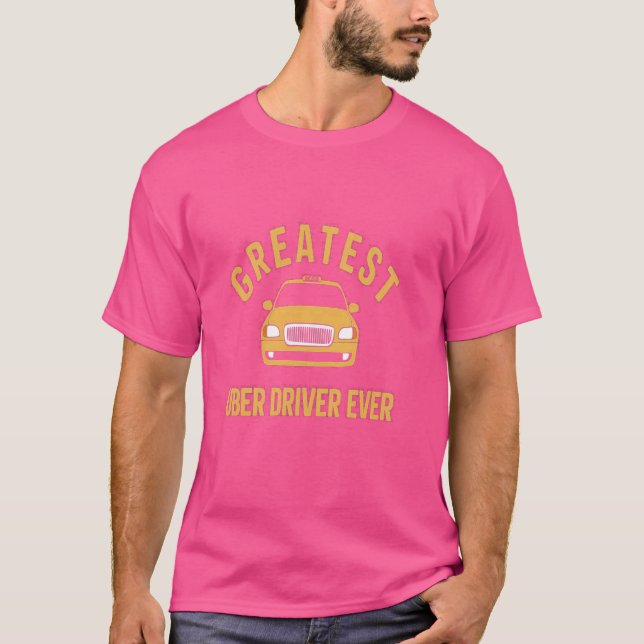 Underbarare Uber Driver någonsin Uber Driver Funny T Shirt (Framsida)