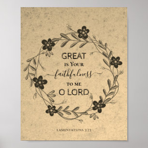 UNDERBAREN ÄR DIN FAITHFULNESS Blommigt Rustik Chr Poster