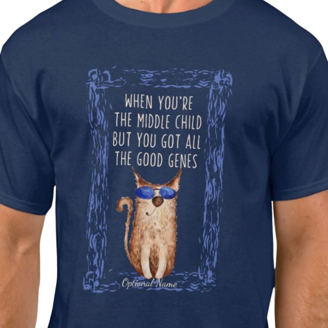 Underbarn i Funny mitten T Shirt (When you're the middle child but you got all the good genes t shirt.  Sibling humor.)