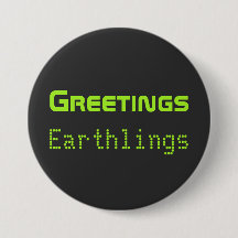 Underbart Alien Hälsning Earthlings Button Gift