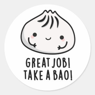 Underbart jobb ta en Bao Funny Dimsum Pun Runt Klistermärke
