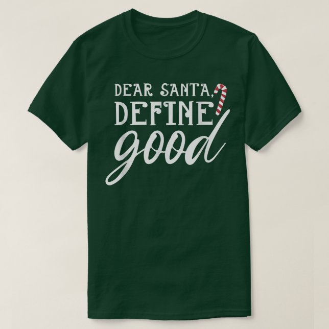 Underbart Kära Santa Define Bra jul Candy cane T Shirt (Design framsida)