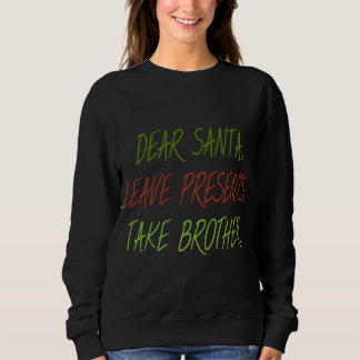 Underbart Kära Santa Lämna Presenter Ta Brother Ju T Shirt