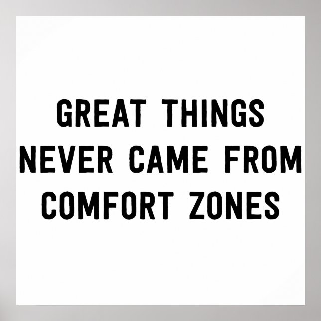 Underbart Sak kom aldrig från komfortzoner Poster (Framsidan)
