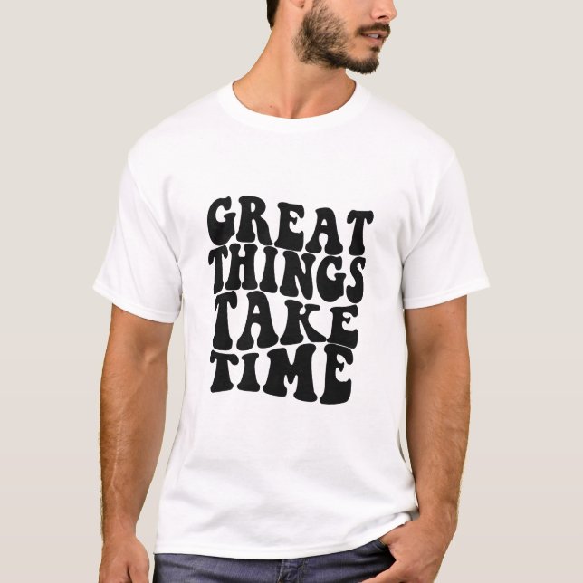 Underbart sak tar tid på inspirationsoffert t shirt (Framsida)