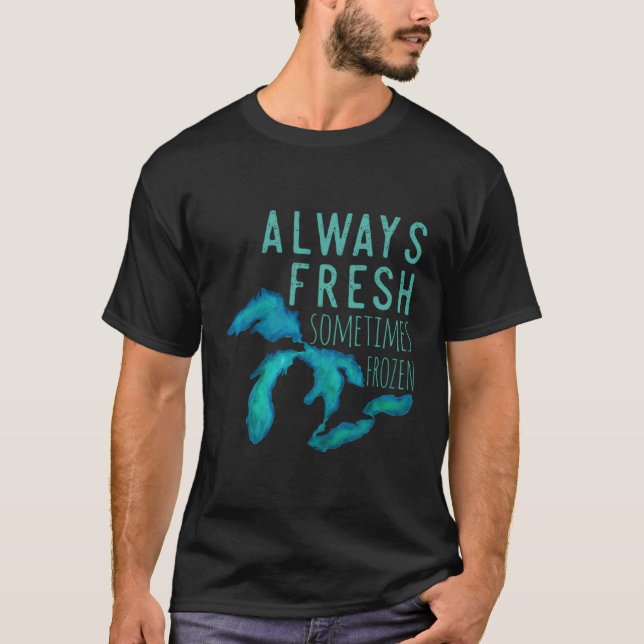 Underbart Sjöar alltid Verkligen färsk ibland frus T Shirt (Framsida)