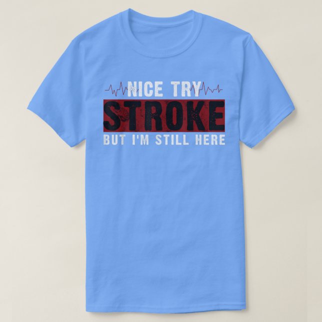 Underbart Stroke Survivor Nice Prova Stroke men ja T Shirt (Design framsida)