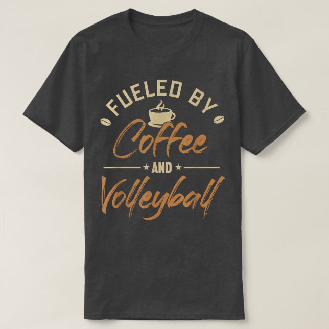 Underblåst av Coffee and Volleyball Coach Team Pla T Shirt (Design framsida)