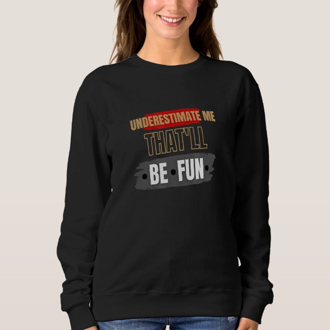 Underestimate Me That'll.Be.Fun Cardio Men Women F T Shirt (Framsida)